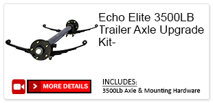 Echo Trailers 3500lb axle upgrade